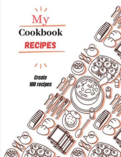 100 Cooking Recipes to Complete - 8.11 inch by 11 Format