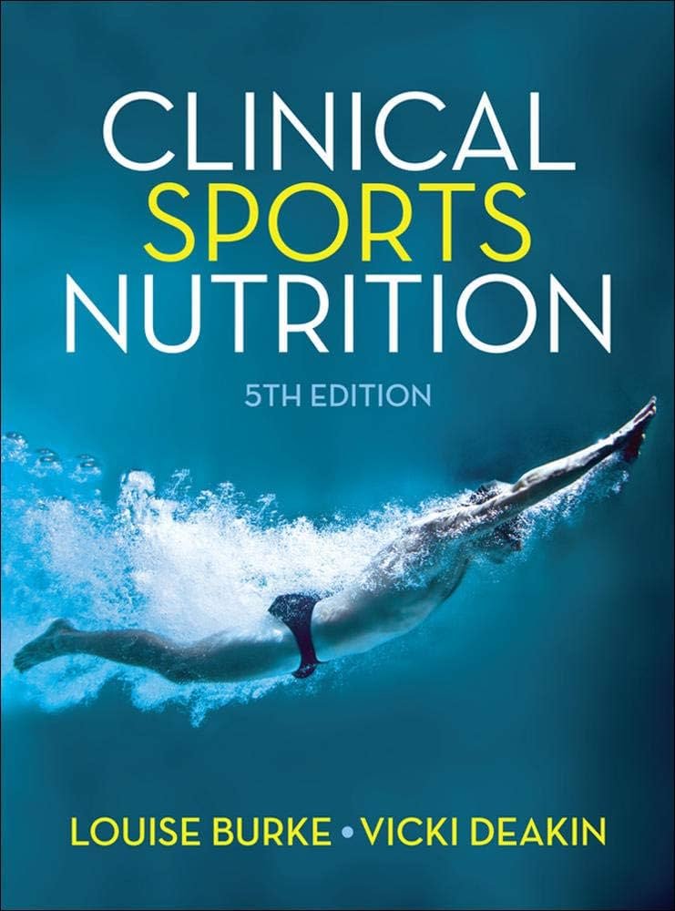 Clinical Sports Nutrition - Burke, Louise, Deakin, Vicki ...