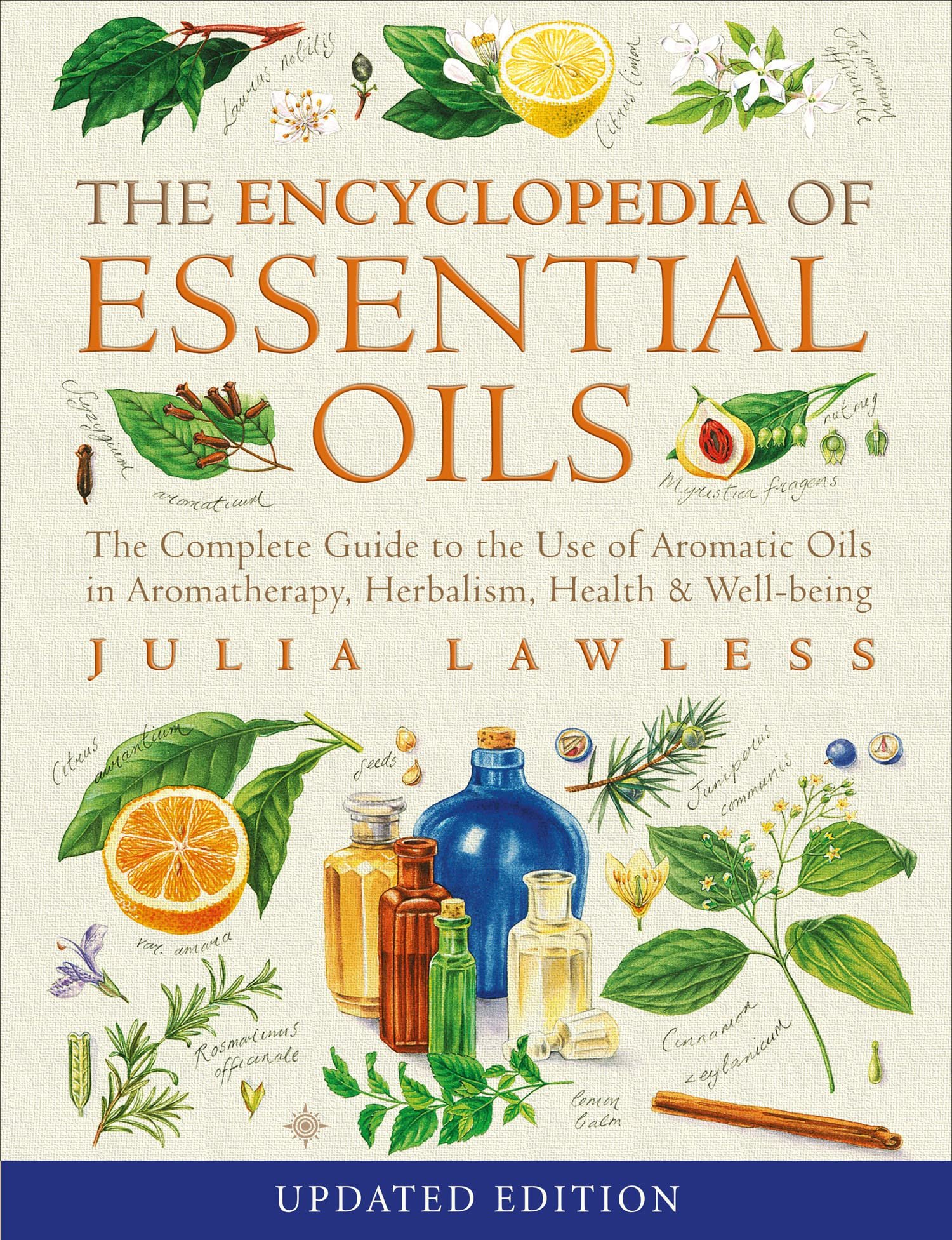 Encyclopedia of Essential Oils: The complete guide to the use of ...