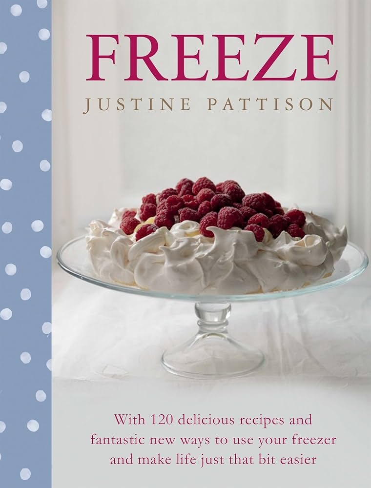 Freeze: 120 delicious batch-cooking recipes for all the family ...