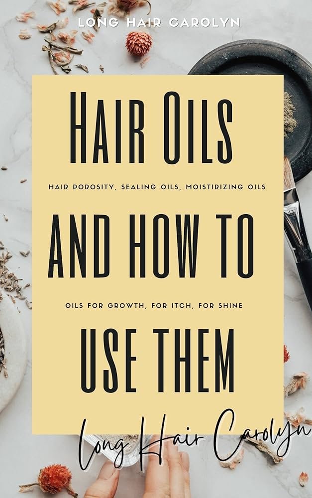 Hair Oils and How To Use Them: Hair porosity, sealing oils ...