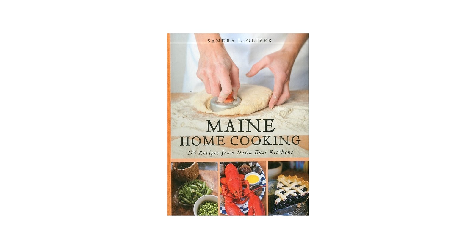 Maine Home Cooking: 175 Recipes from Down East Kitchens