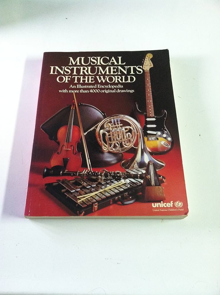 Musical Instruments of the World: An Illustrated Encyclopedia