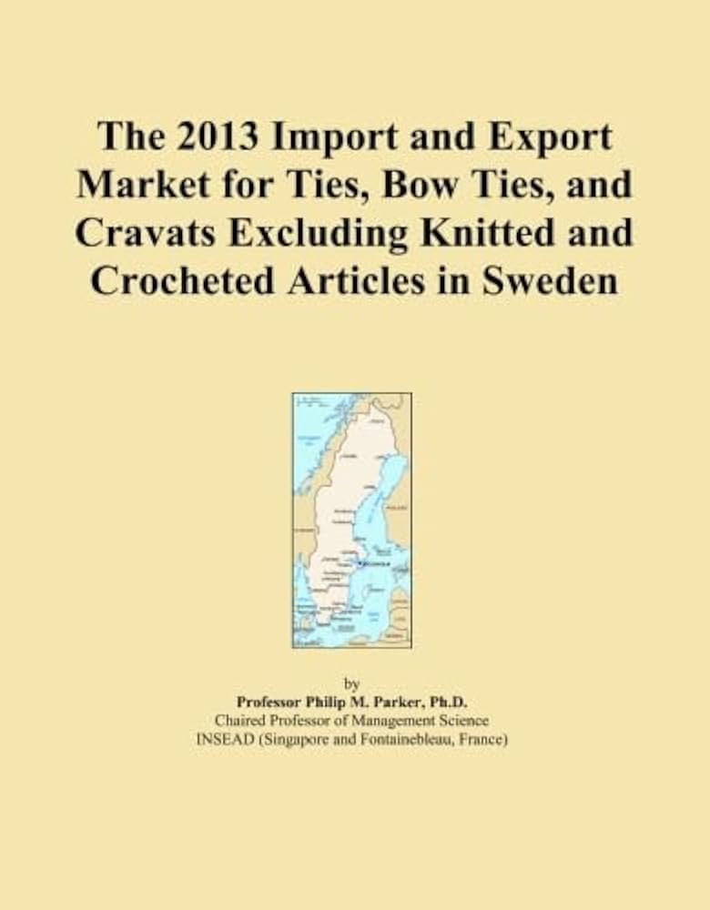 The World Market for Ties, Bow Ties, and Cravats Excluding Knitted ...