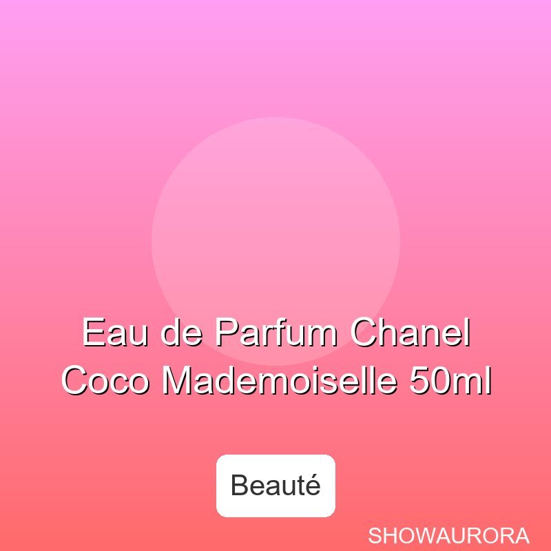 Eau de Parfum Chanel Coco Mademoiselle 50ml