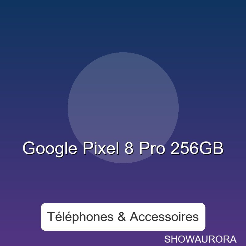 Google Pixel 8 Pro 256GB - Ecran: AMOLED QHD+ 120Hz